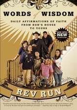 Words of Wisdom: Daily Affirmations of Faith from Run's House to Yours