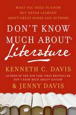 Don't Know Much About® Literature: What You Need to Know but Never Learned About Great Books and Authors