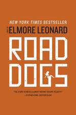 Road Dogs: A Novel