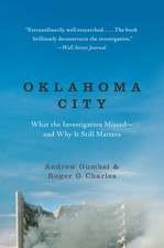 Oklahoma City: What the Investigation Missed--and Why It Still Matters