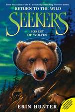 Seekers: Return to the Wild #4: Forest of Wolves