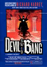 Devil Said Bang: A Sandman Slim Novel