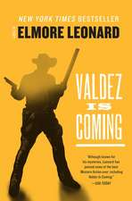 Valdez Is Coming: A Novel