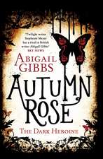 Autumn Rose: A Dark Heroine Novel