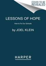 Lessons of Hope: How to Fix Our Schools