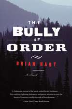 The Bully of Order: A Novel