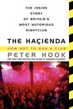 The Hacienda: How Not to Run a Club