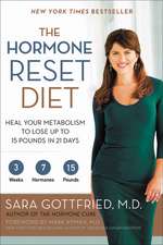 The Hormone Reset Diet: Heal Your Metabolism to Lose Up to 15 Pounds in 21 Days