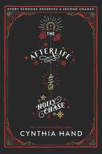 The Afterlife of Holly Chase: A Christmas and Holiday Book