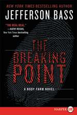 The Breaking Point: A Body Farm Novel