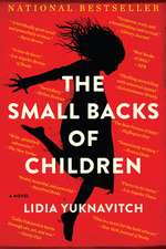 The Small Backs of Children: A Novel