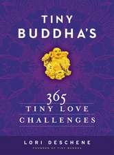 Tiny Buddha's 365 Tiny Love Challenges