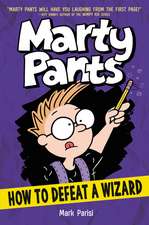 Marty Pants #3: How to Defeat a Wizard