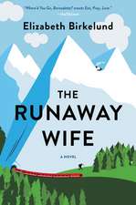 The Runaway Wife: A Novel