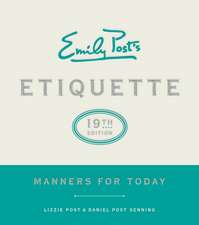 Emily Post's Etiquette, 19th Edition: Manners for Today