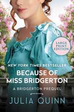 Because of Miss Bridgerton: A Bridgerton Prequel