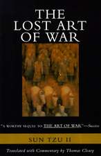 The Lost Art of War: Recently Discovered Companion to the Bestselling The Art of War, The