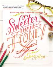 Sweeter Than Honey: A Coloring Book to Nourish Your Soul