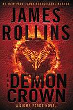 The Demon Crown: A Sigma Force Novel