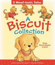 A Biscuit Collection: 3 Woof-tastic Tales: 3 Biscuit Stories in 1 Padded Board Book!