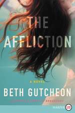 The Affliction: A Novel