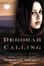 Deborah Calling: A Novel Inspired by the Bible