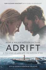 Adrift [Movie tie-in]: A True Story of Love, Loss, and Survival at Sea