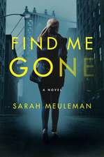 Find Me Gone: A Novel