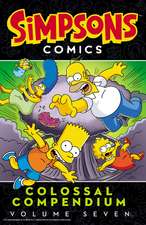 Simpsons Comics Colossal Compendium: Volume 7