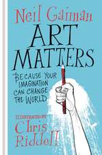 Art Matters: Because Your Imagination Can Change the World