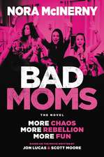 Bad Moms: The Novel