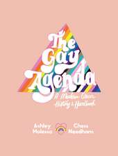 The Gay Agenda: A Modern Queer History & Handbook