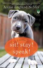 Sit! Stay! Speak!