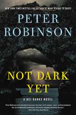 Not Dark Yet: A Novel