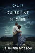 Our Darkest Night: A Novel of Italy and the Second World War