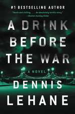 Lehane, D: Drink Before the War