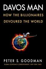 Davos Man: How the Billionaires Devoured the World