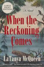 When the Reckoning Comes: A Novel