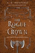 The Rogue Crown: A Novel