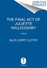 The Final Act of Juliette Willoughby