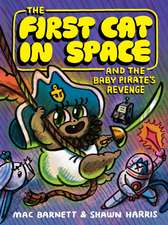 The First Cat in Space and the Baby Pirate's Revenge