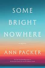 Some Bright Nowhere