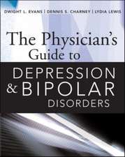 The Physician’s Guide to Depression and Bipolar Disorders