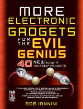 MORE Electronic Gadgets for the Evil Genius