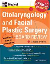 Otolaryngology and Facial Plastic Surgery Board Review
