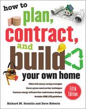 How to Plan, Contract, and Build Your Own Home, Fifth Edition