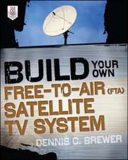 Build Your Own Free-to-Air (FTA) Satellite TV System