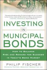 INVESTING IN MUNICIPAL BONDS: How to Balance Risk and Reward for Success in Today’s Bond Market