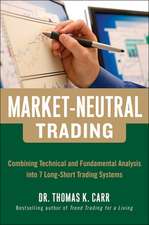 Market-Neutral Trading: Combining Technical and Fundamental Analysis Into 7 Long-Short Trading Systems