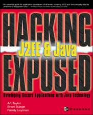 Hacking Exposed J2EE & Java: Developing Secure Web Applications with Java Technology